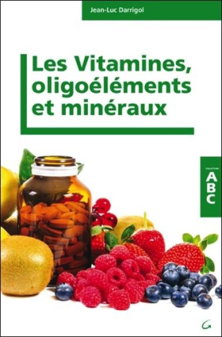 Les vitamines, minéraux et oligoéléments
