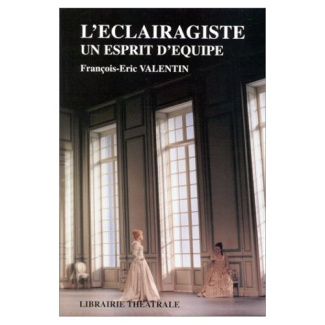 L'éclairagiste, un esprit d'équipe