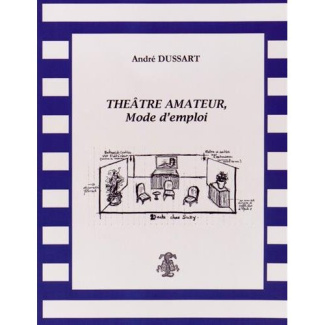 Théâtre amateur, mode d'emploi