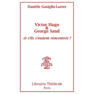 Victor Hugo et George Sand et s'ils s'étaient rencontrés