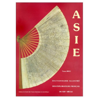 Dictionnaire illustré des explorateurs et grands voyageurs français du XIXe siècle. Tome 2, Asie