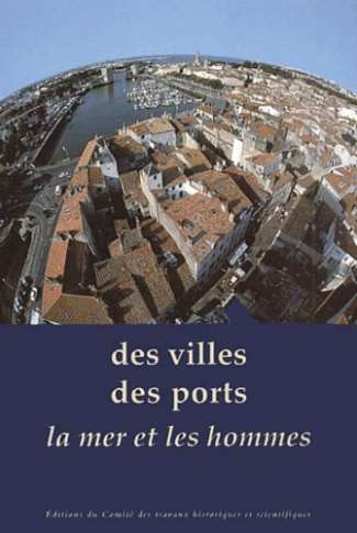 Des villes, des ports, la mer et les hommes