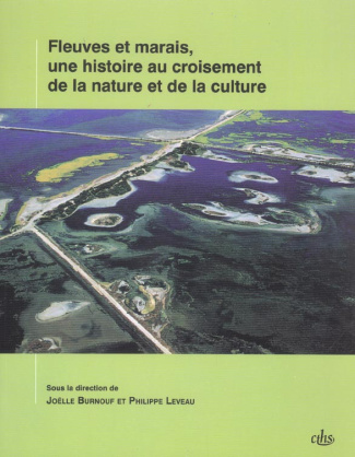 Fleuves et marais, une histoire au croisement de la nature et de la culture. Sociétés pré-industriel