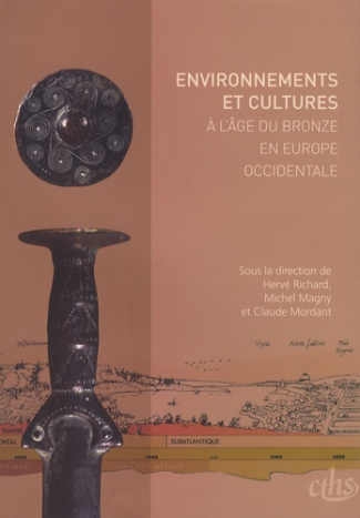 Environnements et cultures à l'âge du Bronze en Europe occidentale
