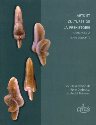 Arts et cultures de la préhistoire. Hommages à Henri Delporte