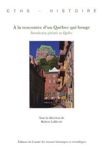 A la rencontre d'un Québec qui bouge. Introduction générale au Québec