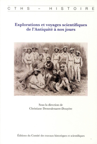 Explorations et voyages scientifiques de l'Antiquité à nos jours