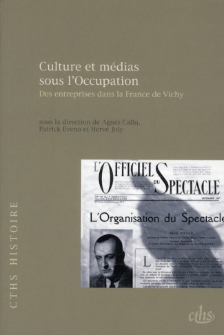 Culture et médias sous l'Occupation. Des entreprises dans la France de Vichy