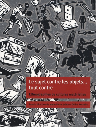 Le sujet contre les objets... tout contre. Ethnographies de cultures matérielles