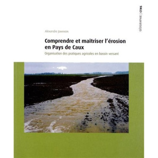 Comprendre et maîtriser l'érosion en Pays de Caux. Organisation des pratiques agricoles en bassin ve