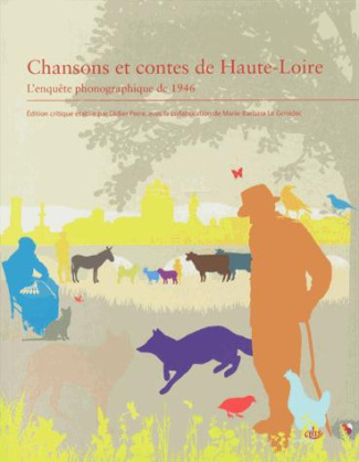 Chansons et contes de Haute-Loire. L'enquête phonographique de 1946, avec 1 CD audio MP3
