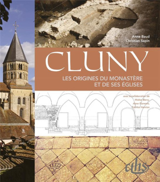 Cluny. Les origines du monastère et de ses églises