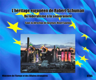 L'héritage européen de Robert Schuman. Du fédéralisme à la souveraineté