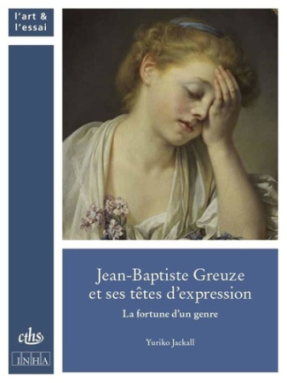 Jean-Baptiste Greuze et ses têtes d'expression. La fortune d'un genre