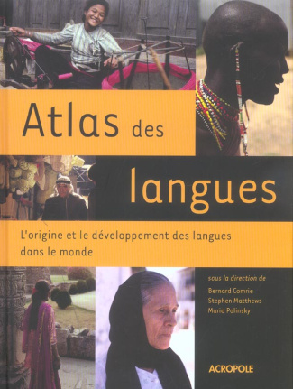 Atlas des langues. L'origine et le développement des langues dans le monde