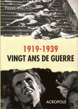 1919-1939 Vingt ans de guerre