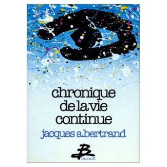 CHRONIQUE DE LA VIE CONTINUE