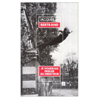 JE VOUDRAIS PARLER AU DIRECTEUR