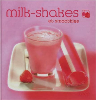 MILK-SHAKES ET SMOOTHIES