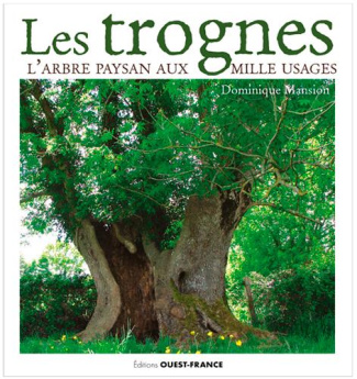 Les trognes. L'arbre paysan aux mille usages