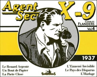 Agent Secret X-9 Volume 4 : 1937. Le Renard Argenté, Un bout de papier, La Porte close, L'Ennemi inv