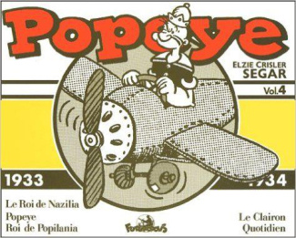 Popeye Volume 4 : 1933-1934. Le Roi de Nazilia, Popeye Roi de Popilania, Le Clairon quotidien