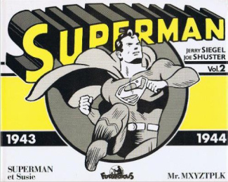 Superman Tome 2 : Superman et Susie ; Mr. MXYZTPLK. 1943-1944