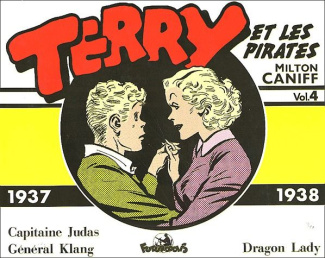 Terry et les pirates Tome 4 : Capitaine Judas ; Général Klang ; Dragon Lady (1937-1938)