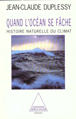 QUAND L'OCEAN SE FACHE. Histoire naturelle du climat