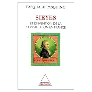 SIEYES ET L'INVENTION DE LA CONSTITUTION EN FRANCE