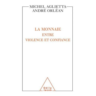 La monnaie entre violence et confiance
