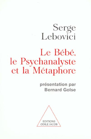Le bébé, le psychanalyste et la métaphore