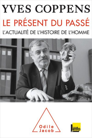 Le présent du passé / L'actualité de l'histoire de l'homme