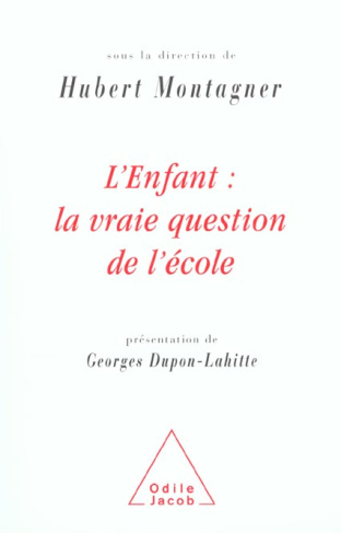 L'enfant : la vraie question de l'école