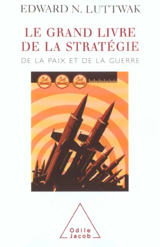 Le grand livre de la stratégie. De la paix et de la guerre