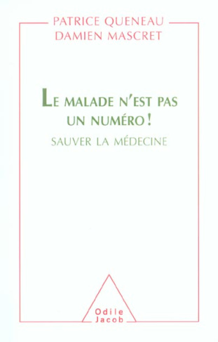 Le malade n'est pas un numéro !