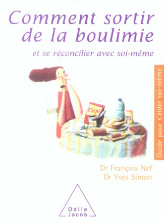 Comment sortir de la boulimie. Et se réconciler avec soi-même