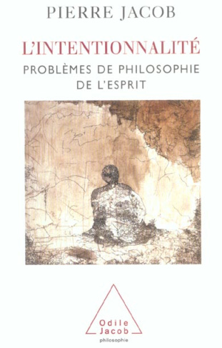 L'intentionnalité. Problèmes de philosophie de l'esprit