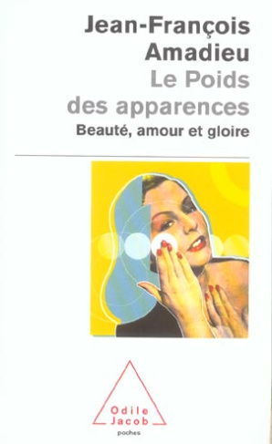 Le poids des apparences. Beauté, amour et gloire