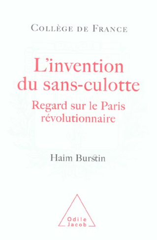 L'invention des sans-culotte. Regards sur le Paris révolutionnaire