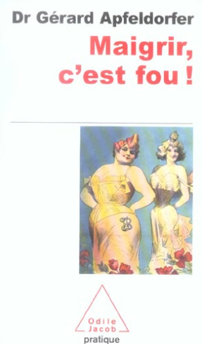 Maigrir, c'est fou !