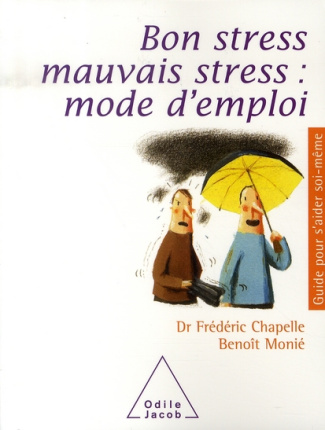 Bon stress, mauvais stress : mode d'emploi