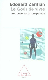 Le goût de vivre. Retrouver la parole perdue