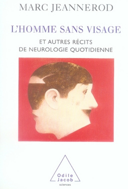 L'homme sans visage et autres récits de neurologie quotidienne