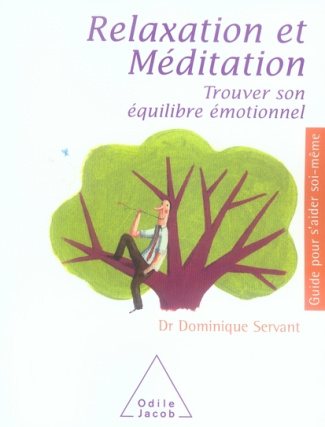 Relaxation et méditation. Trouver son équilibre émotionnel
