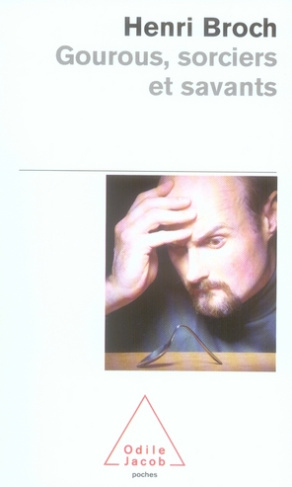 Gourous, sorciers et savants