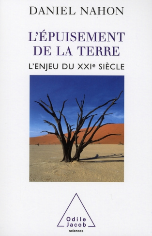 L'épuisement de la Terre. L'enjeu du XXIe siècle