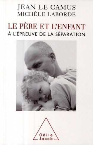 Le père et l'enfant à l'épreuve de la séparation
