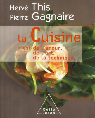 La Cuisine. C'est de l'amour, de l'art, de la technique