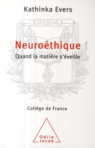 Neuroéthique. Quand la matière s'éveille
